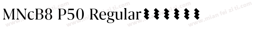 MNcB8 P50 Regular字体转换